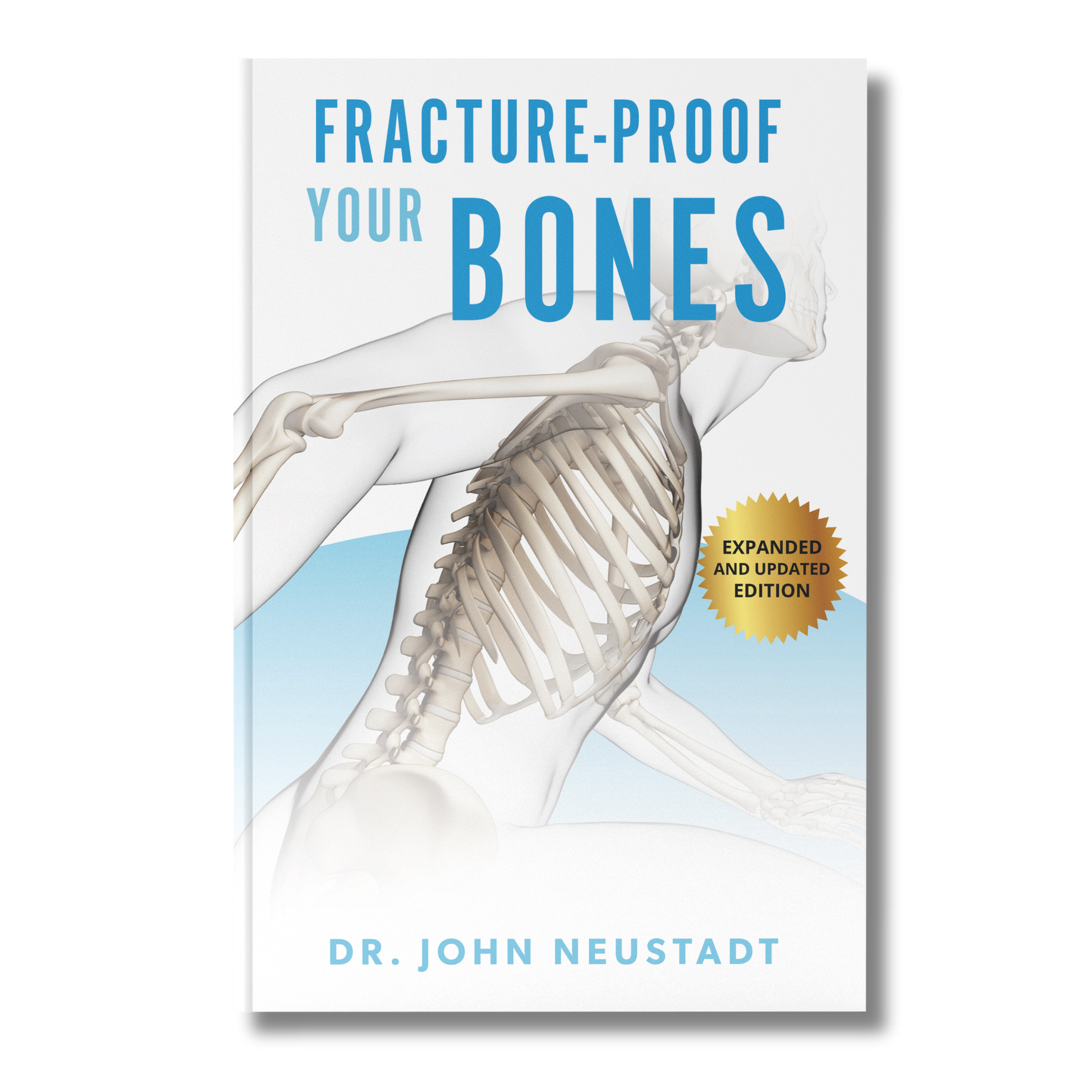*NEW* Fracture-Proof Your Bones Expanded and Updated Edition - NBI